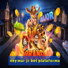 neymar jr bet plataforma